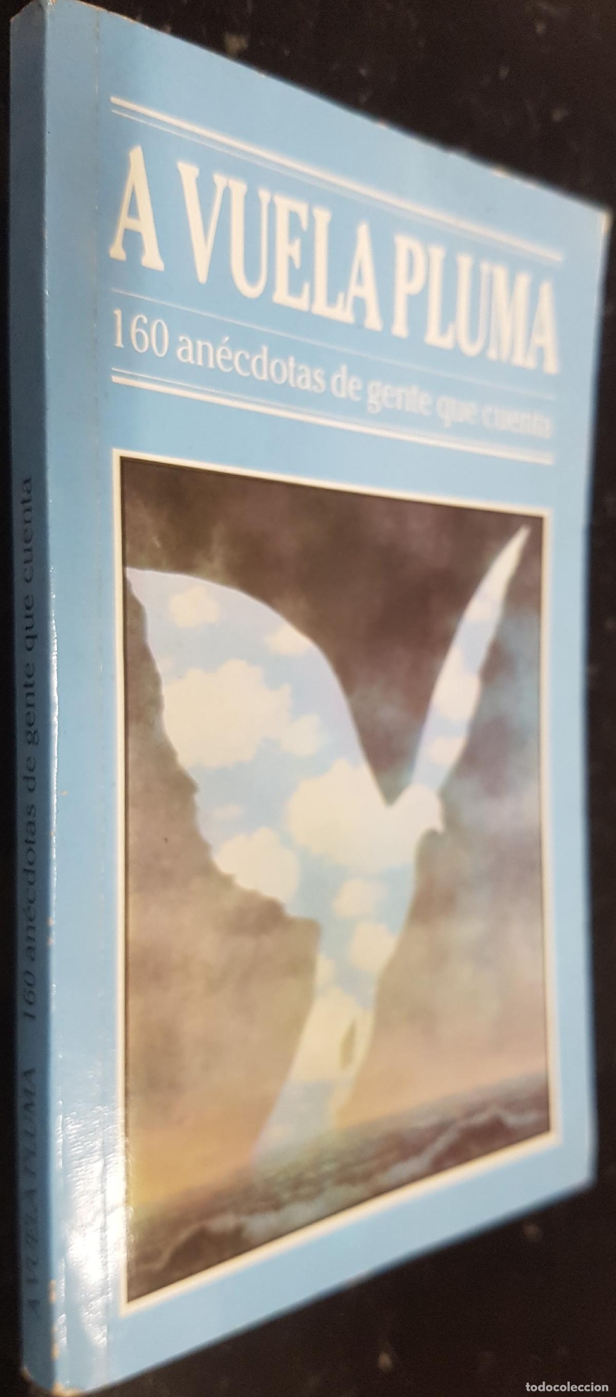 Livros em segunda m&atilde;o: A vuela pluma. 160 an&eacute;cdotas de gente que cuenta - Sin autor: