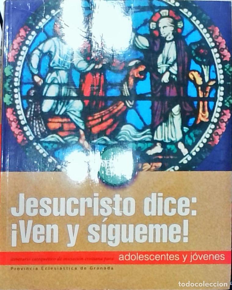 B&uuml;cher: Jesucristo dice: &iexcl;Ven y s&iacute;gueme! Segunda Etapa: Itinerario catequ&eacute;tico de iniciaci&oacute;n cristiana para