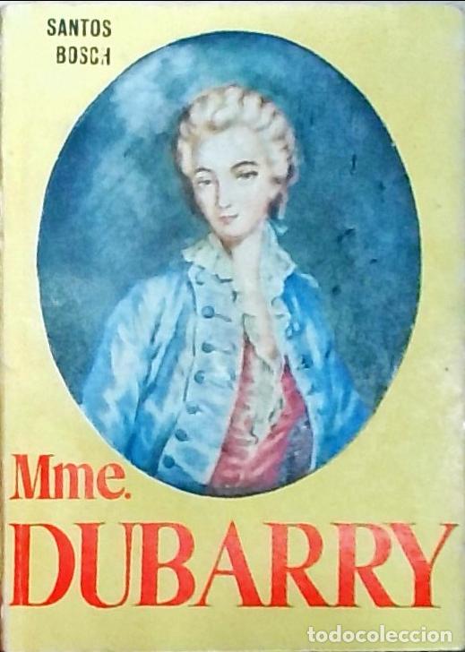 Libros: Mme Dubarry - Bosch, Santos: - Foto 1