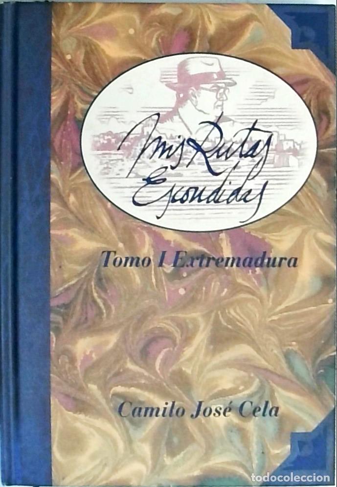 Libros: Mis rutas escondidas. Tomo I: Extremadura - Camilo Jos&eacute; Cela: