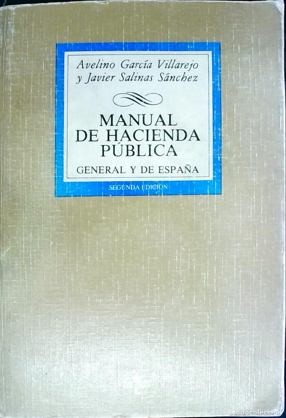 B&uuml;cher: Manual de Hacienda P&uacute;blica. General y de Espa&ntilde;a - Avelino Garc&iacute;a Villarejo y Javier Salinas S&aacute;nchez: