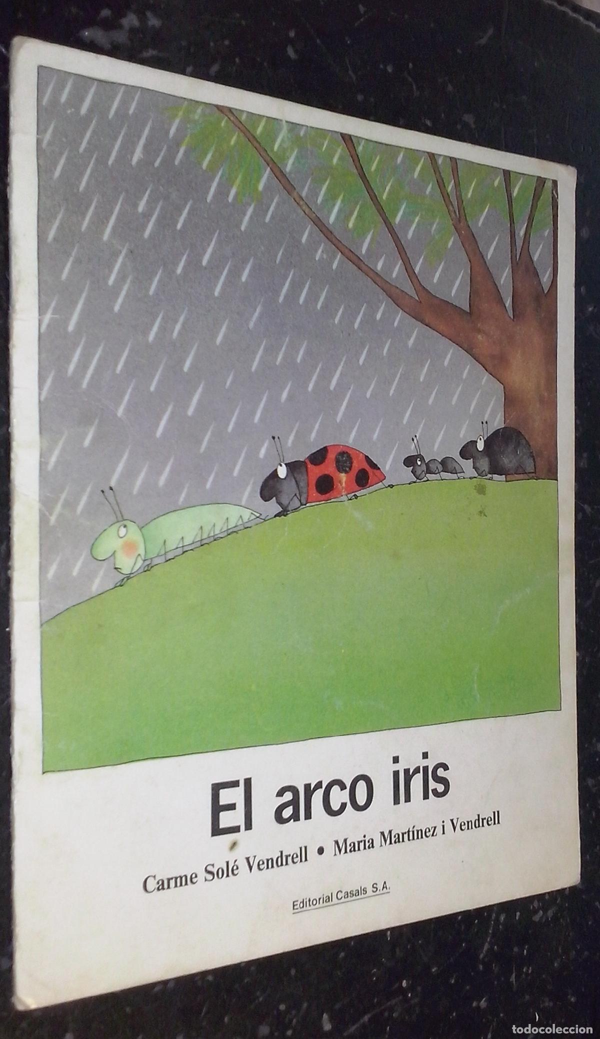 Libros: El arco iris - SOL&Eacute; VENDRELL, Carme y MART&Iacute;NEZ I VENDRELL, Mar&iacute;a: - Foto 1