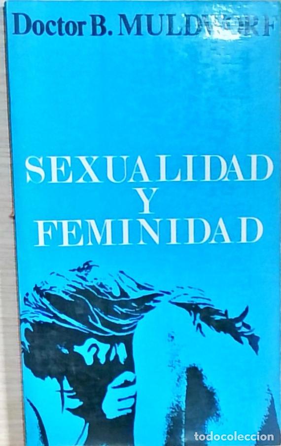 Libros: Sexualidad y feminidad - Bernard Muldworf: