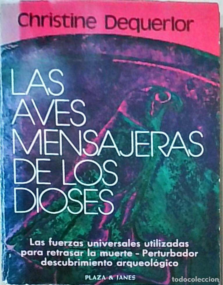 Libri di seconda mano: Las aves mensajeras de los dioses - Christine Dequerlor: