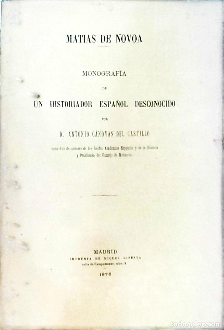 Libri di seconda mano: Mat&iacute;as de Novoa: Monograf&iacute;a de un historiador espa&ntilde;ol desconocido - C&aacute;novas del Castillo, Antonio: