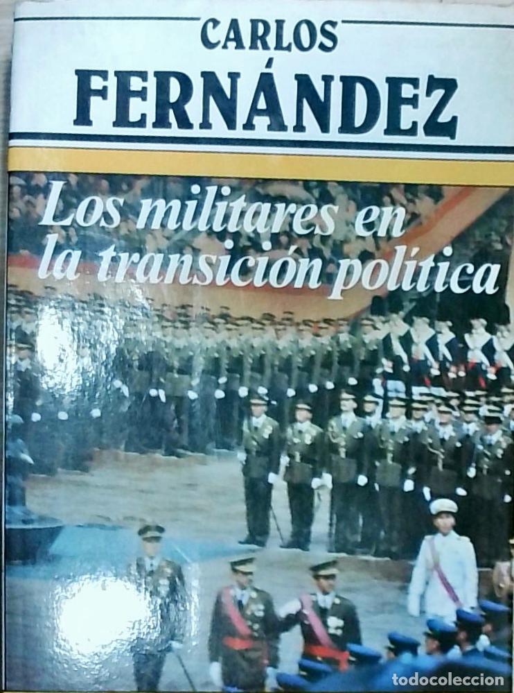 B&uuml;cher: Los militares en la transici&oacute;n pol&iacute;tica - Carlos Fern&aacute;ndez: