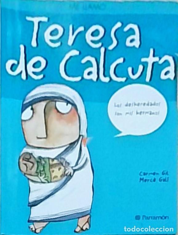 Livres: Me llamo... Teresa de Calcuta - Carmen Gil: