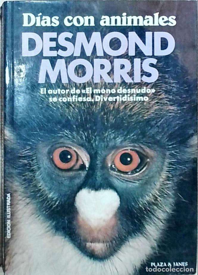 B&uuml;cher: D&iacute;as con animales - Desmond Morris:
