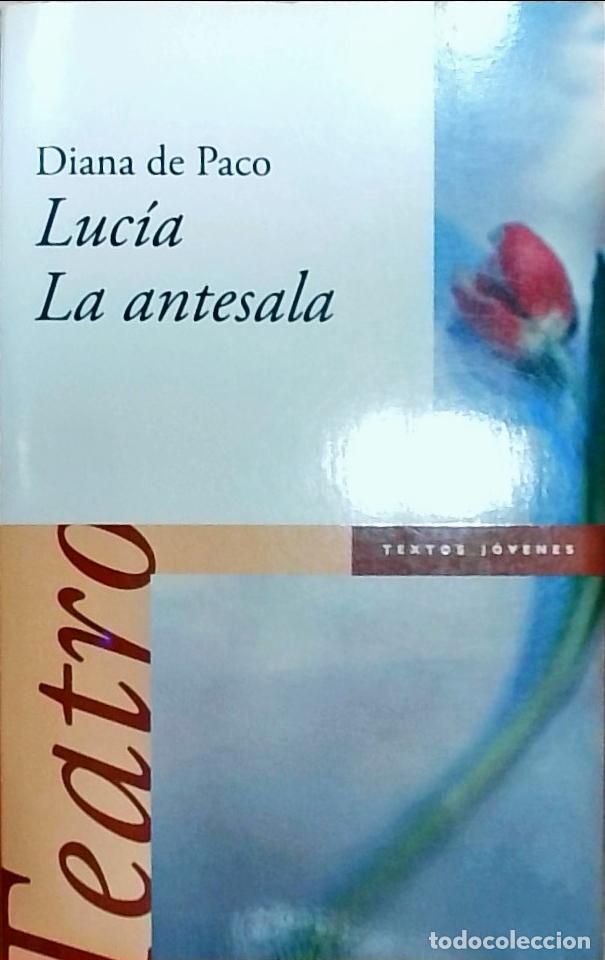 Libros: Luc&iacute;a. La antesala - Diana de Paco Serrano: - Foto 1