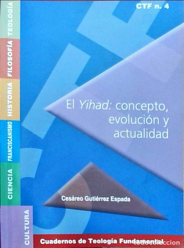 B&uuml;cher: El Yihad: concepto, evoluci&oacute;n y actualidad - Ces&aacute;reo Guti&eacute;rrez Espada: