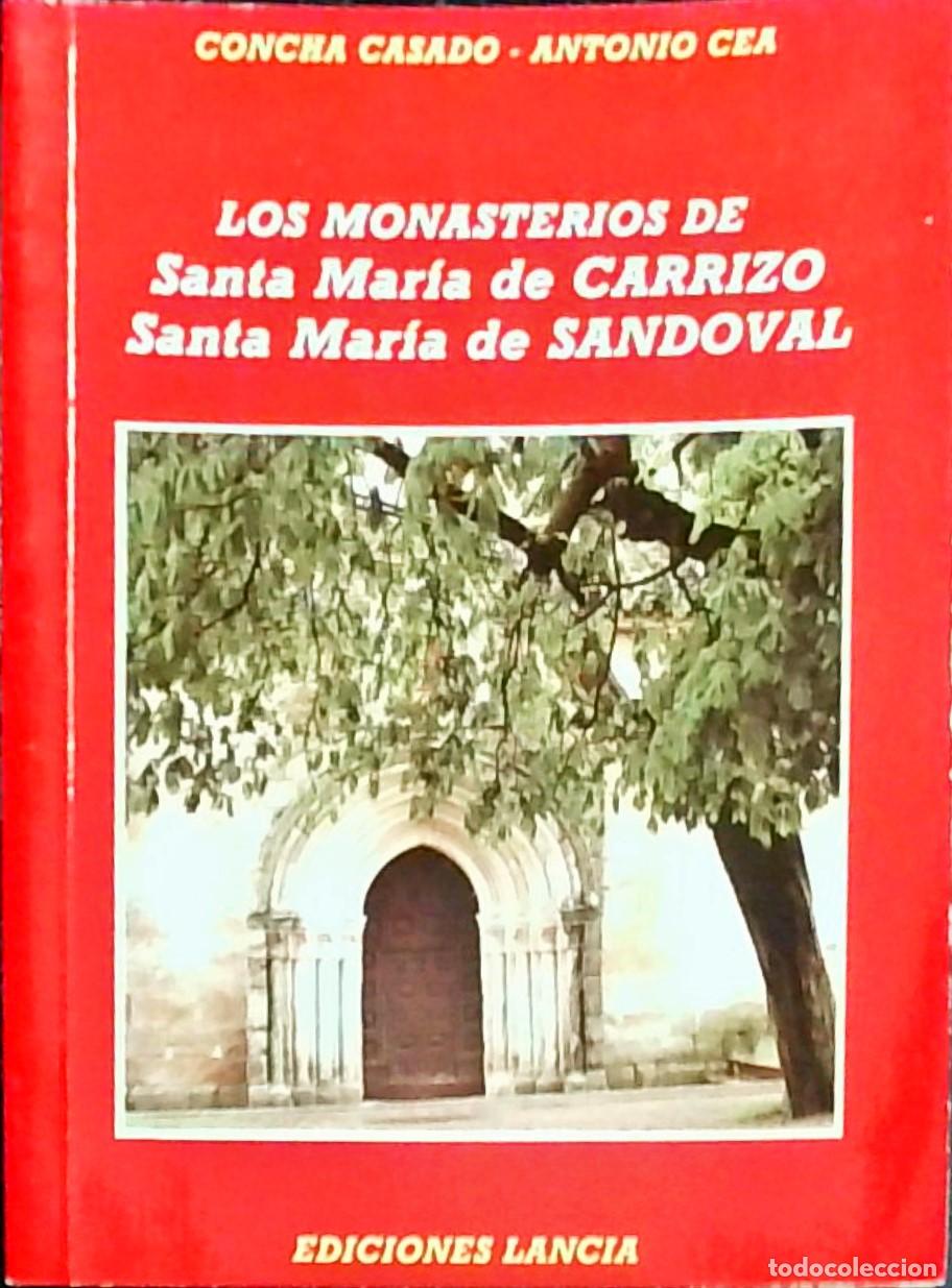 B&uuml;cher: Los monasterios de Santa Mar&iacute;a de Carrizo y Santa Mar&iacute;a de Sandoval - Concha Casado y Antonio Cea: