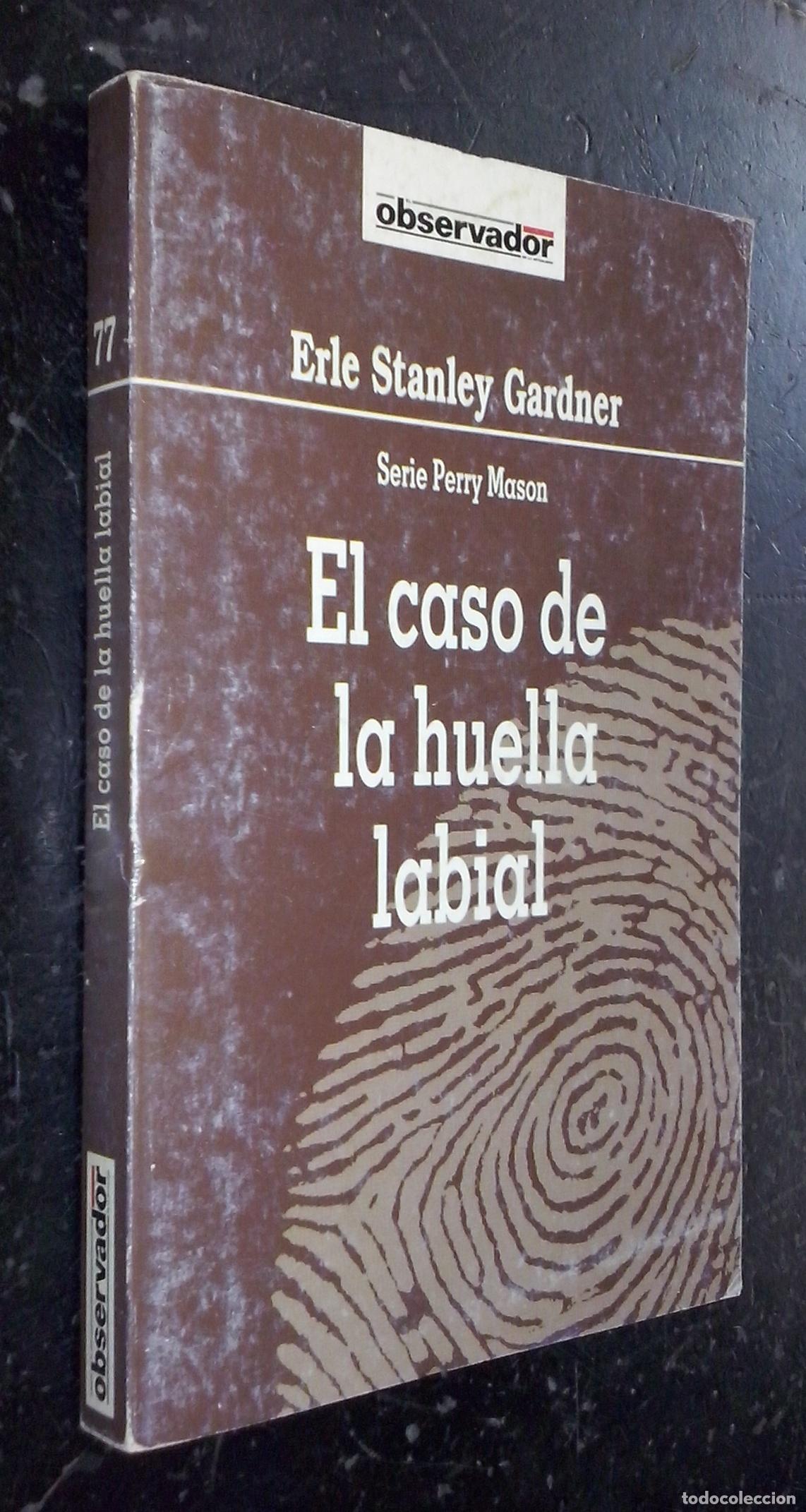 Libri di seconda mano: El caso de la huella labial - STANLEY GARDNER, Erle: