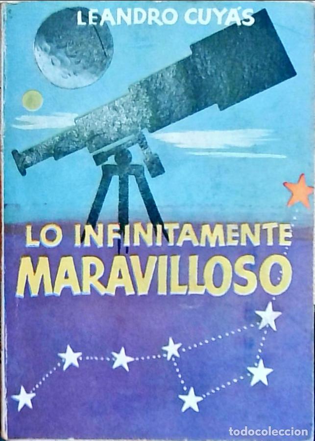 Libros: Lo infinitamente maravilloso - Cuy&aacute;s, Leandro: - Foto 1