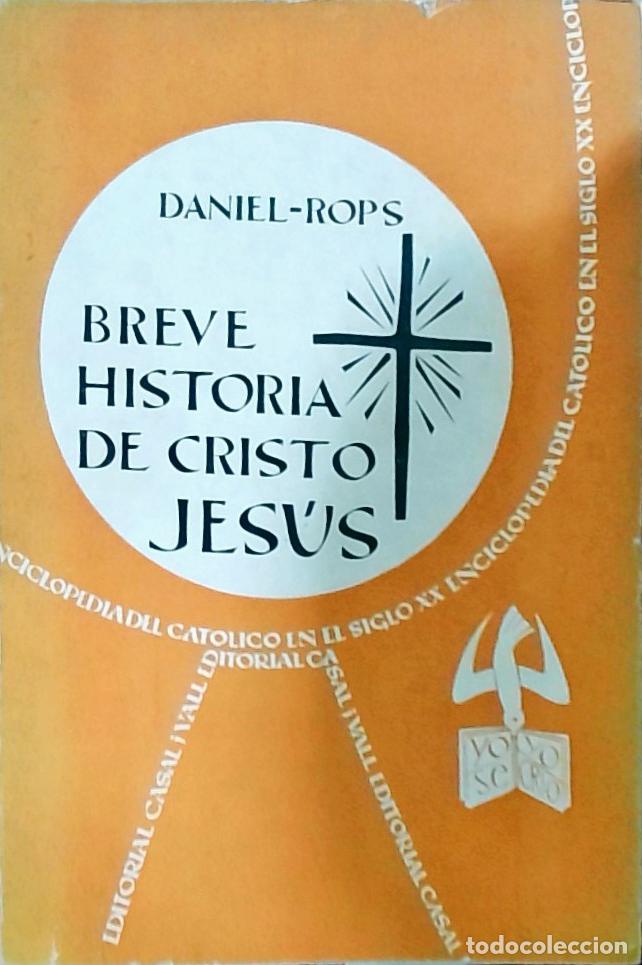Libros: Breve Historia de Cristo Jes&uacute;s - Daniel Rops: - Foto 1