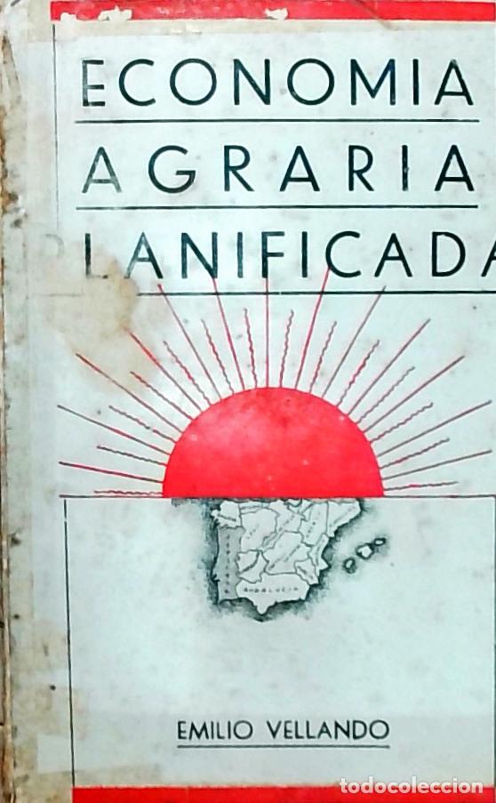 Livros em segunda m&atilde;o: Econom&iacute;a agraria planificada: las obras p&uacute;blicas, la agricultura, orientaciones comerciales - Emilio
