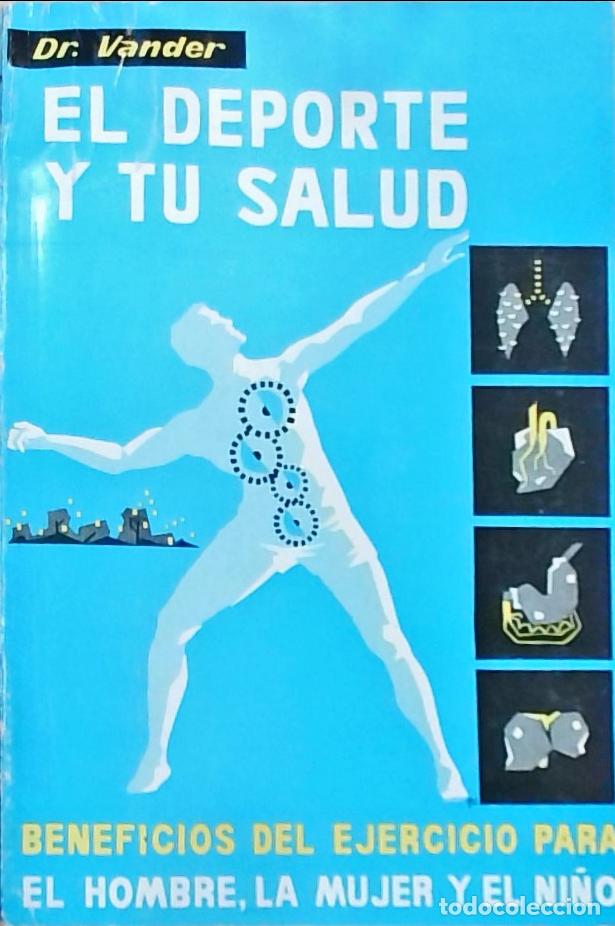 B&uuml;cher: El deporte y tu salud: Beneficios del ejercicio para el hombre, la mujer y el ni&ntilde;o - Dr. Vander: