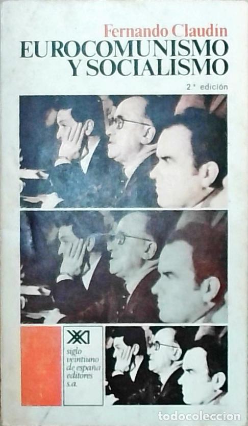 Libros: Eurocomunismo y socialismo - Fernando Claud&iacute;n:
