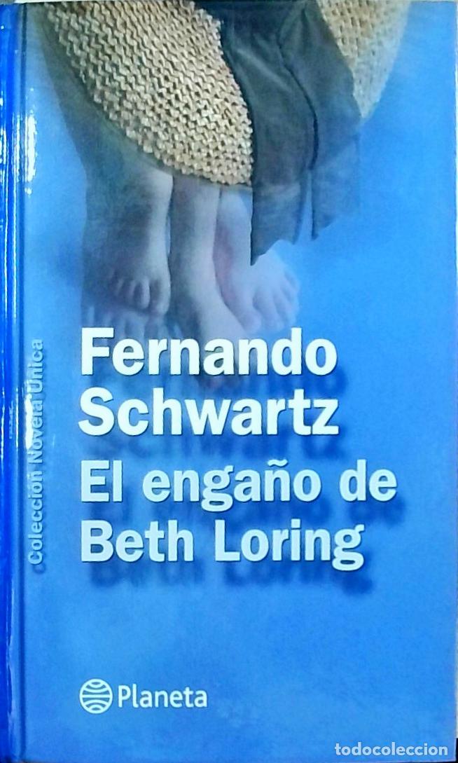 Libros: El enga&ntilde;o de Beth Loring - Fernando Schwartz: - Foto 1