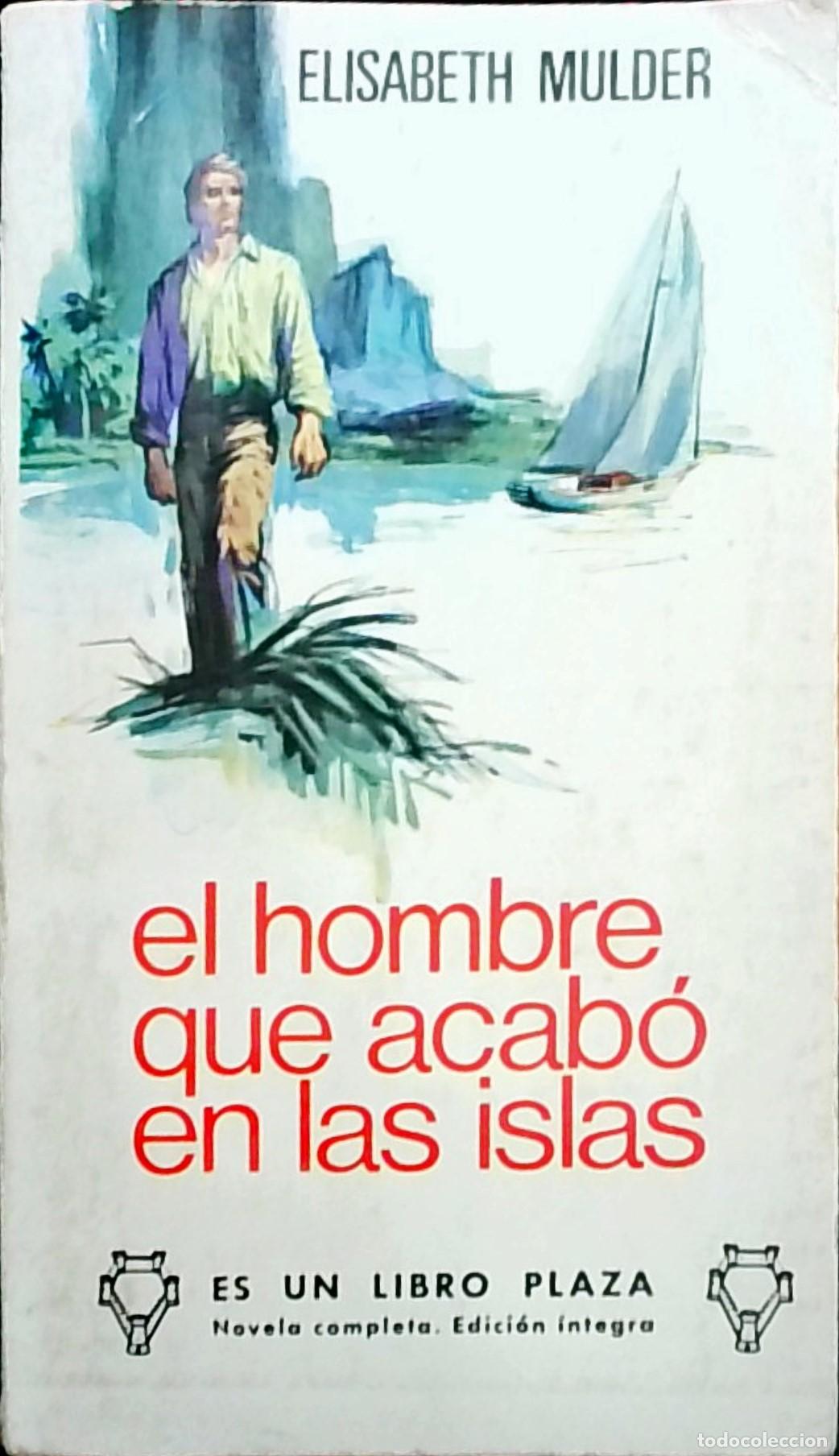 B&uuml;cher: El hombre que acab&oacute; en las islas - Elisabeth Mulder: