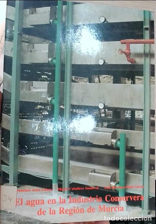 Livros em segunda m&atilde;o: El agua en la Industria Conservera de la Regi&oacute;n de Murcia - Francisco Art&eacute;s Calero, Miguel Caballero