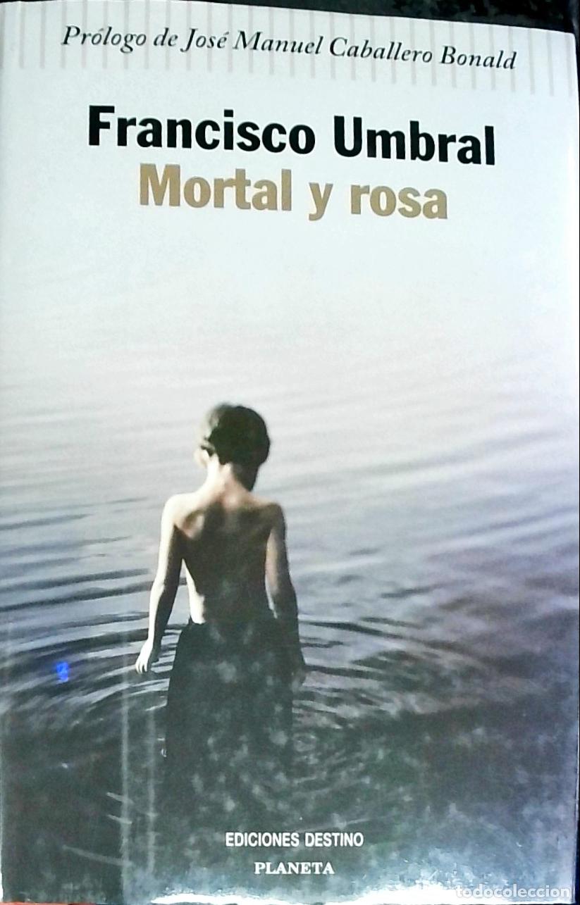 Libros: Mortal y rosa - Francisco Umbral: - Foto 1