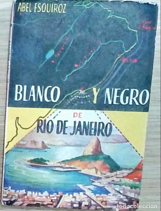 Libros: Blanco y negro de R&iacute;o de Janeiro - Esquiroz, Abel: - Foto 1
