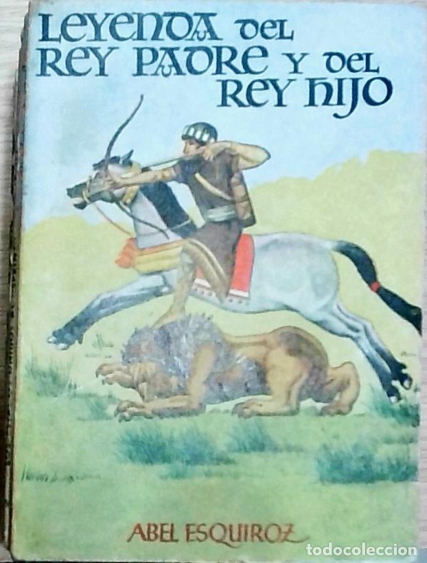 B&uuml;cher: La leyenda del Rey Padre y del Rey Hijo - Esquiroz, Abel: