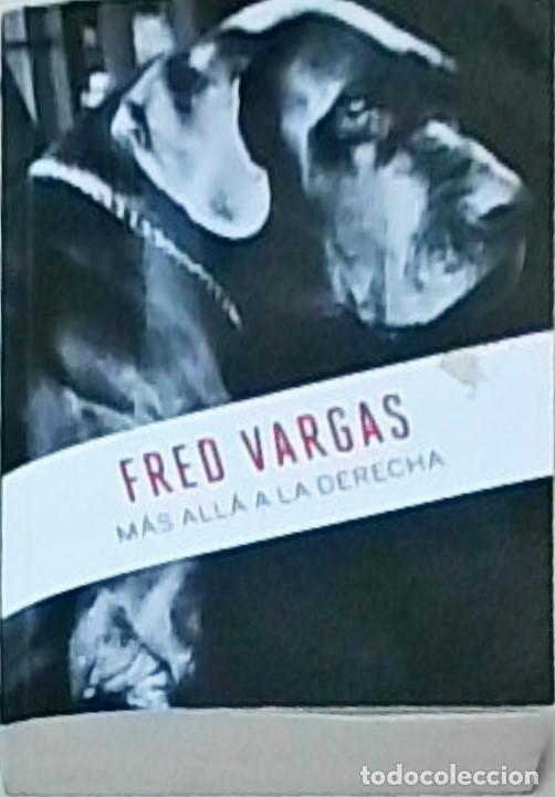 Libros: M&aacute;s all&aacute; a la derecha - Fred Vargas: - Foto 1