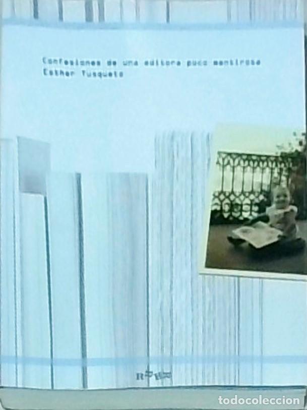 Libros: Confesiones de una editora poco mentirosa - Esther Tusquets: - Foto 1
