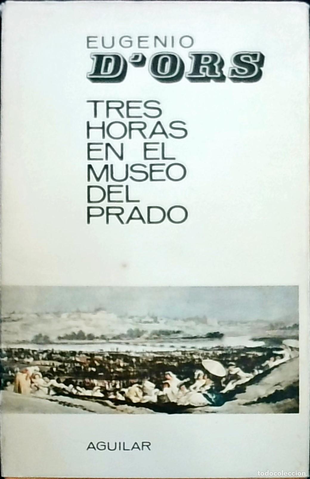 Livres: Tres horas en el Museo del Prado - Eugenio d'Ors: