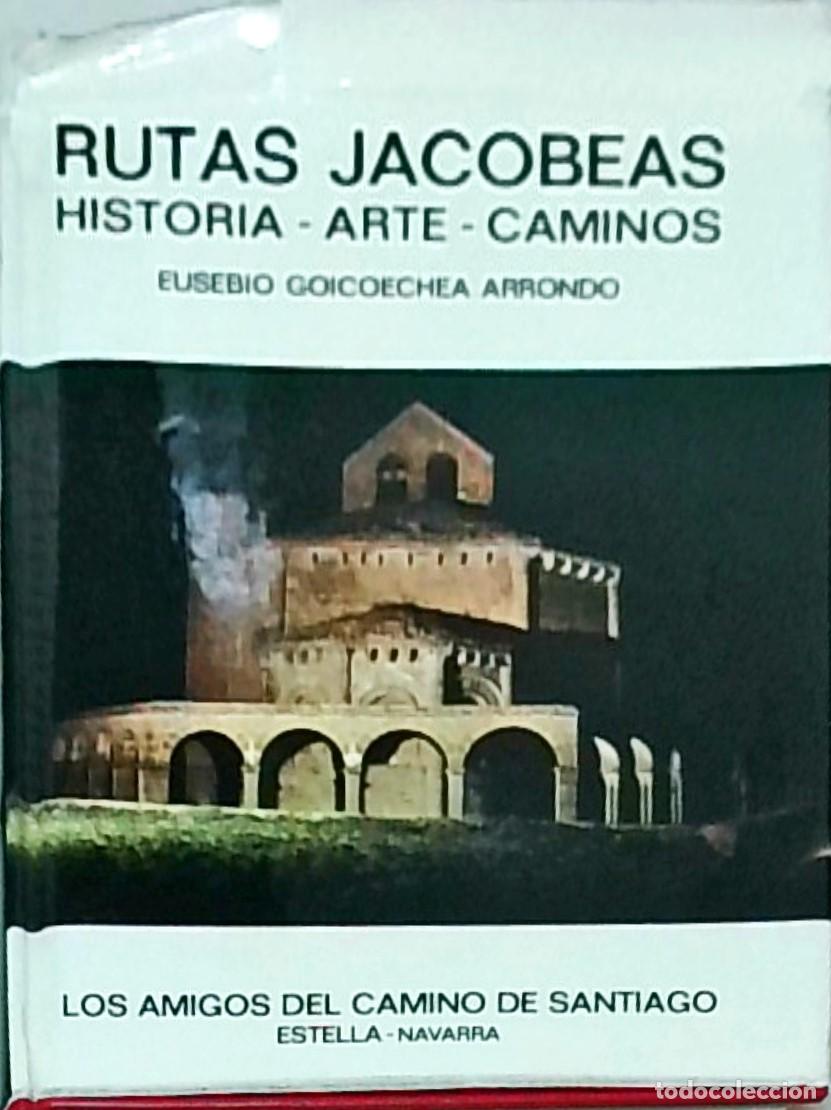 B&uuml;cher: Rutas Jacobeas: Historia de la peregrinaci&oacute;n. Arte. Caminos - Eusebio Goicoechea Arrondo: