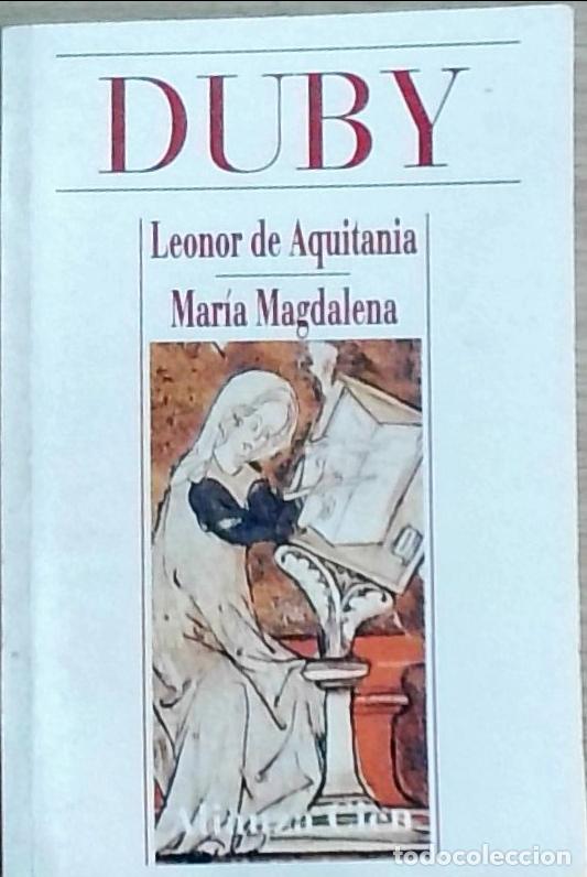 Livros em segunda m&atilde;o: Leonor de Aquitania / Mar&iacute;a Magdalena - Georges Duby: