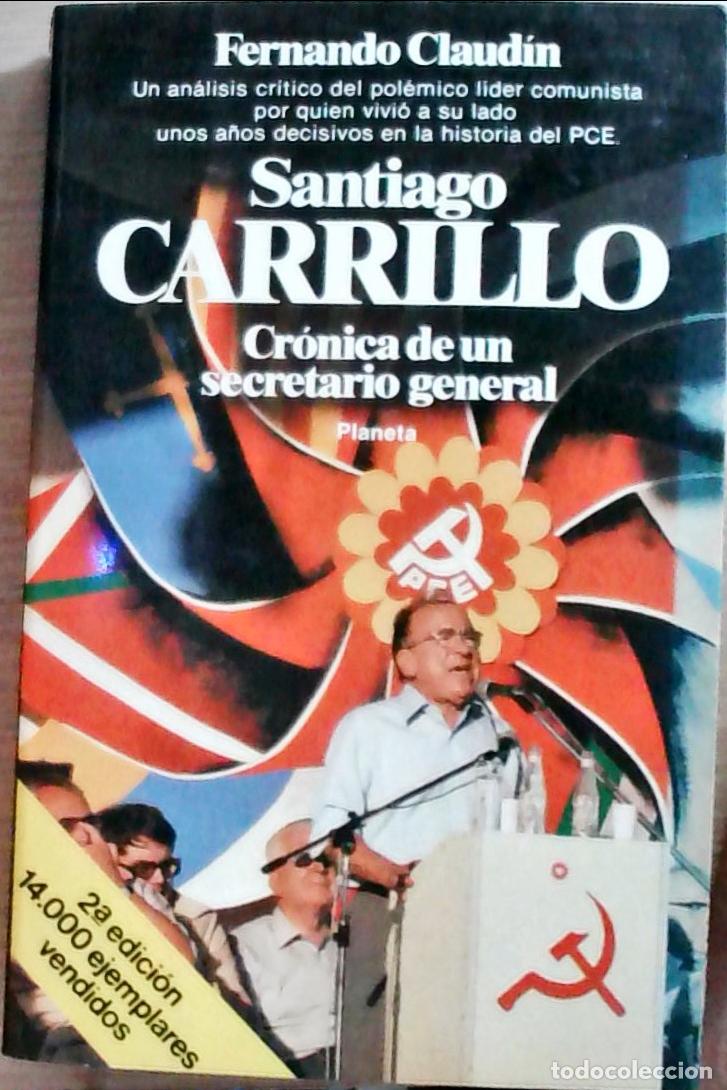 Livres: Santiago Carrillo: cr&oacute;nica de un secretario general - Fernando Claud&iacute;n: