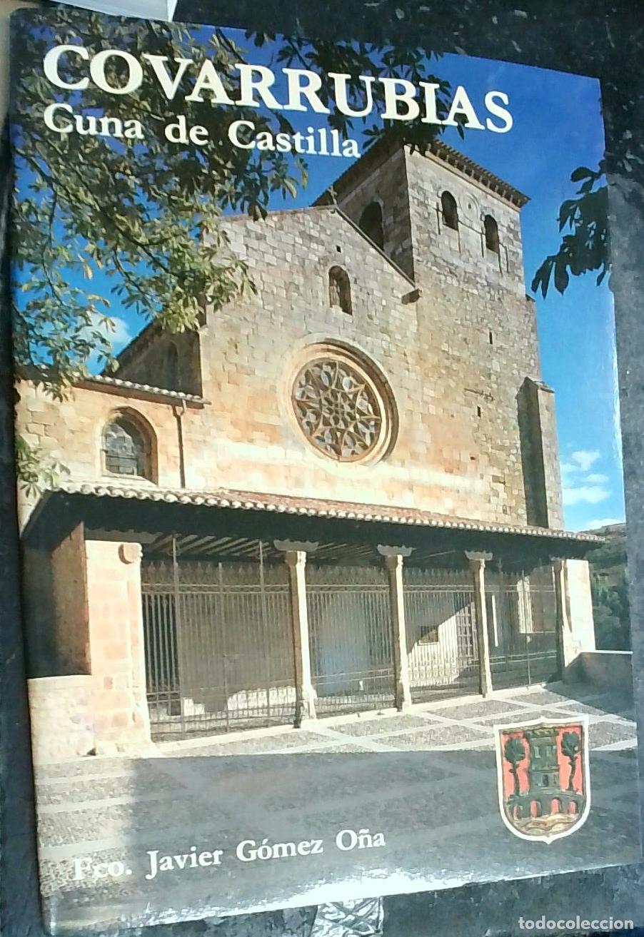 Libros: Covarrubias. Cuna de Castilla - Francisco Javier G&oacute;mez O&ntilde;a: