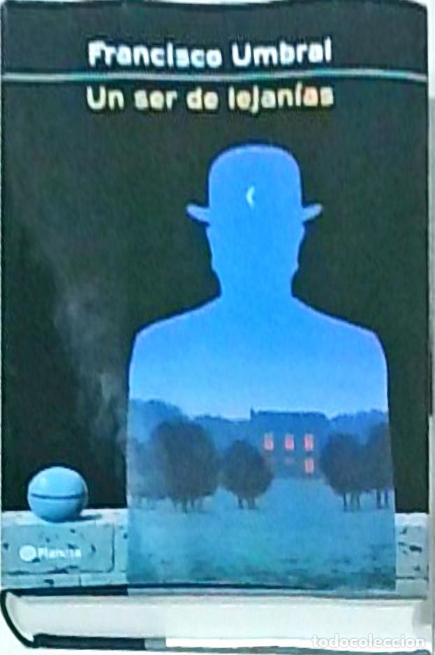Livros em segunda m&atilde;o: Un ser de lejan&iacute;as - Francisco Umbral: