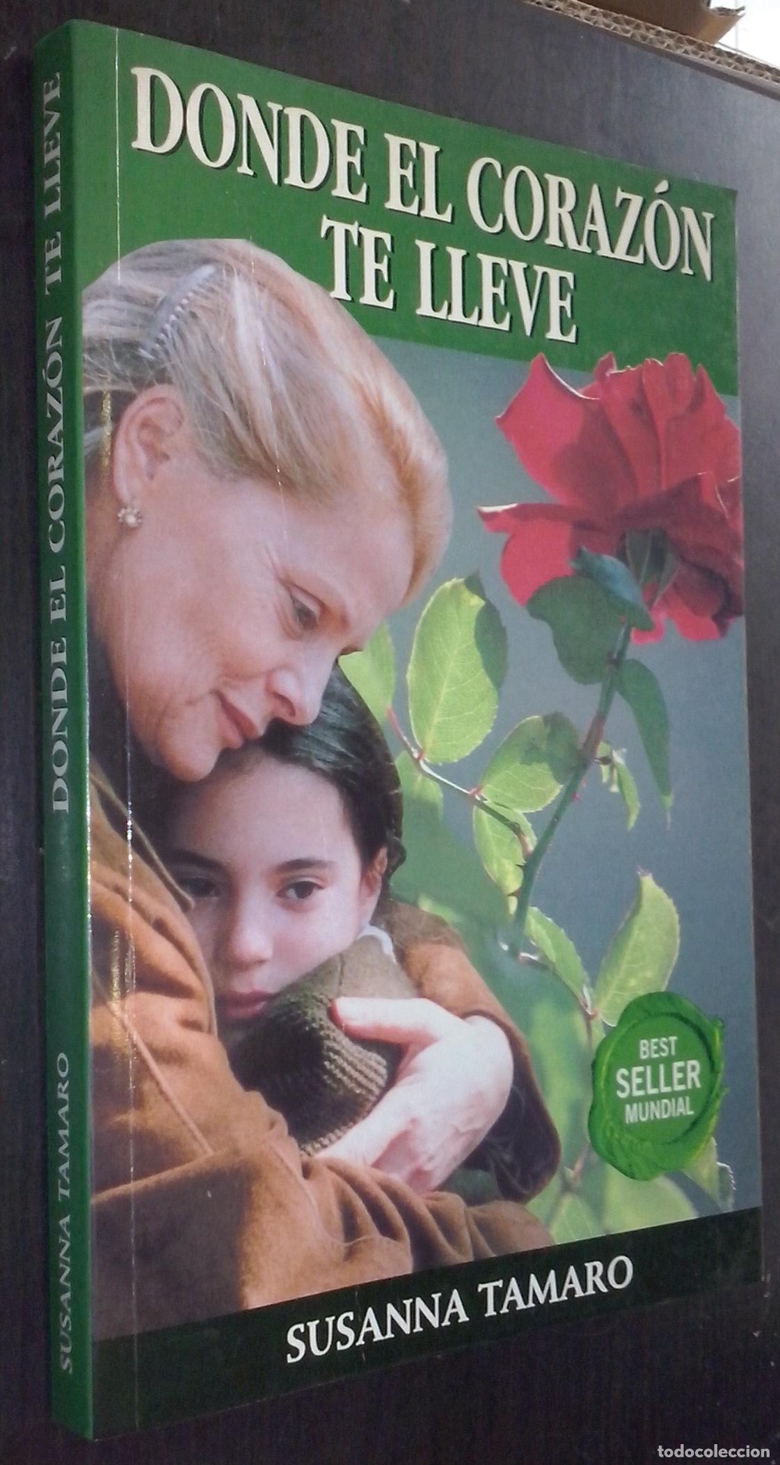 B&uuml;cher: Donde el coraz&oacute;n te lleve - TAMARO, Susanna: