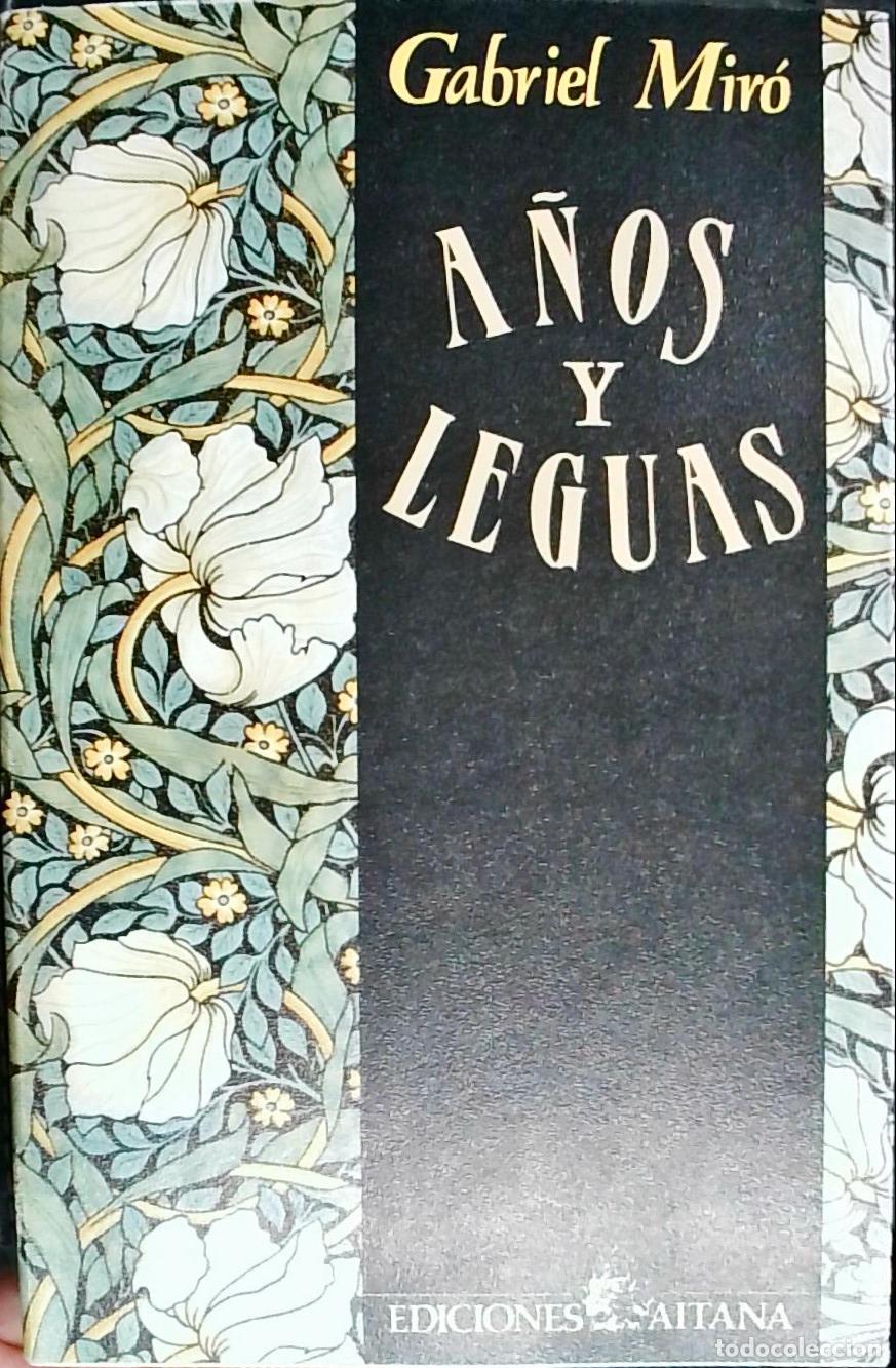 Libros: A&ntilde;os y Leguas - Gabriel Mir&oacute;: - Foto 1