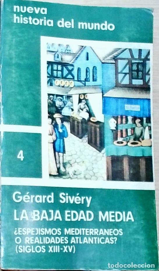 Libros: La baja edad media: &iquest;espejismos mediterr&aacute;neos o realidades atl&aacute;nticas? (siglos XIII-XV) - G&eacute;rard Siv