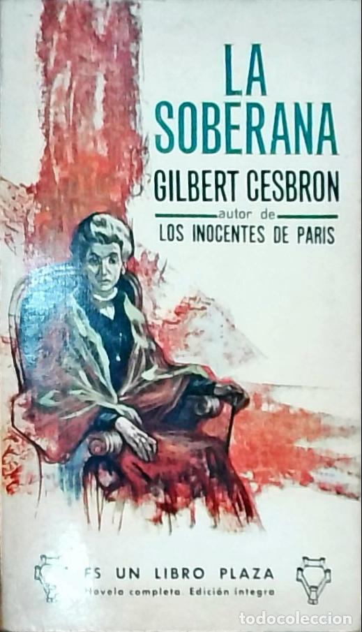 Libros: La soberana - Gilbert Cesbron: - Foto 1