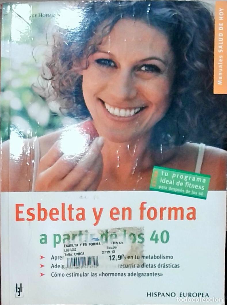 Libros: Esbelta y en forma a partir de los 40 - Inge Hofmann: - Foto 1