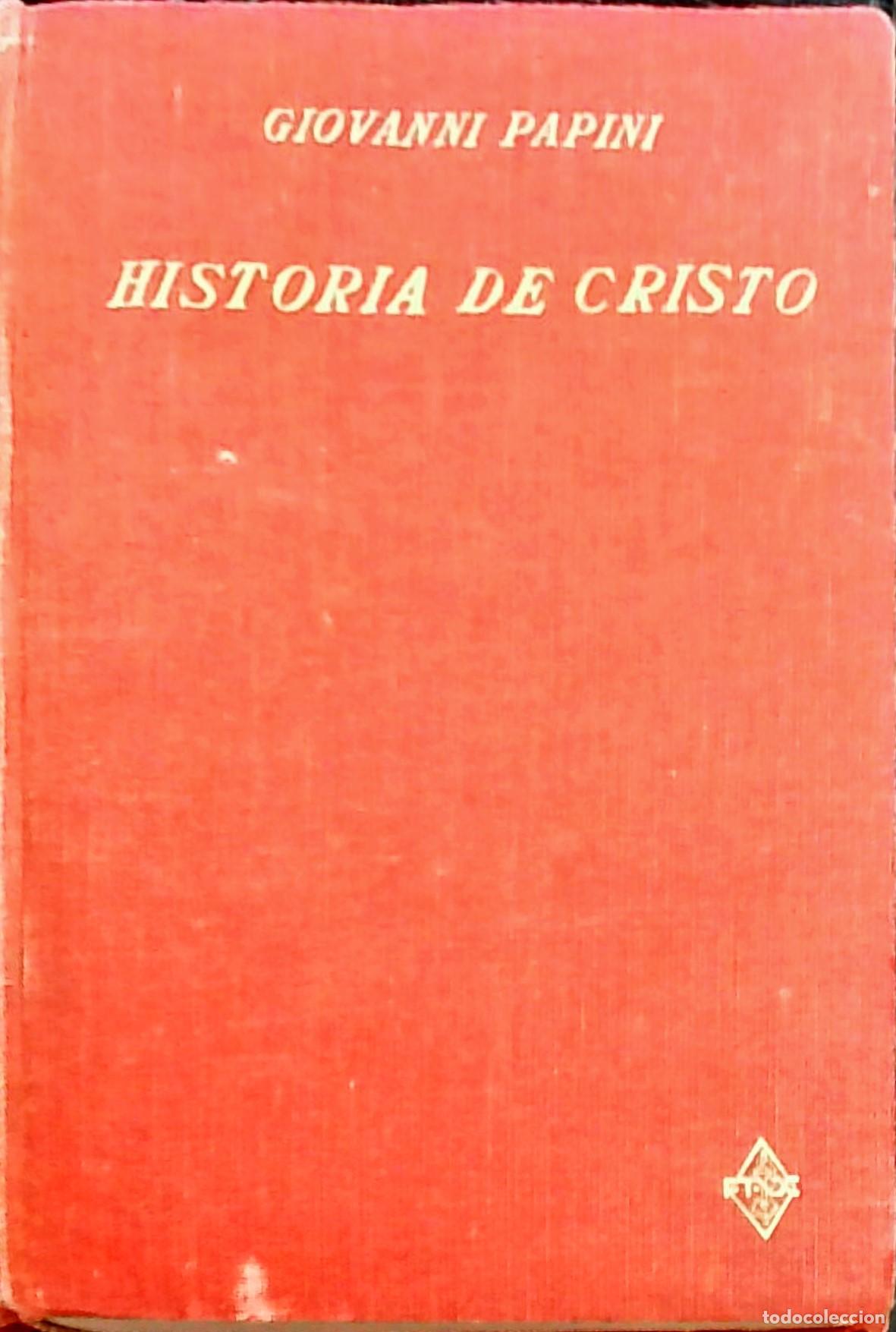 B&uuml;cher: Historia de Cristo - Giovanni Papini: