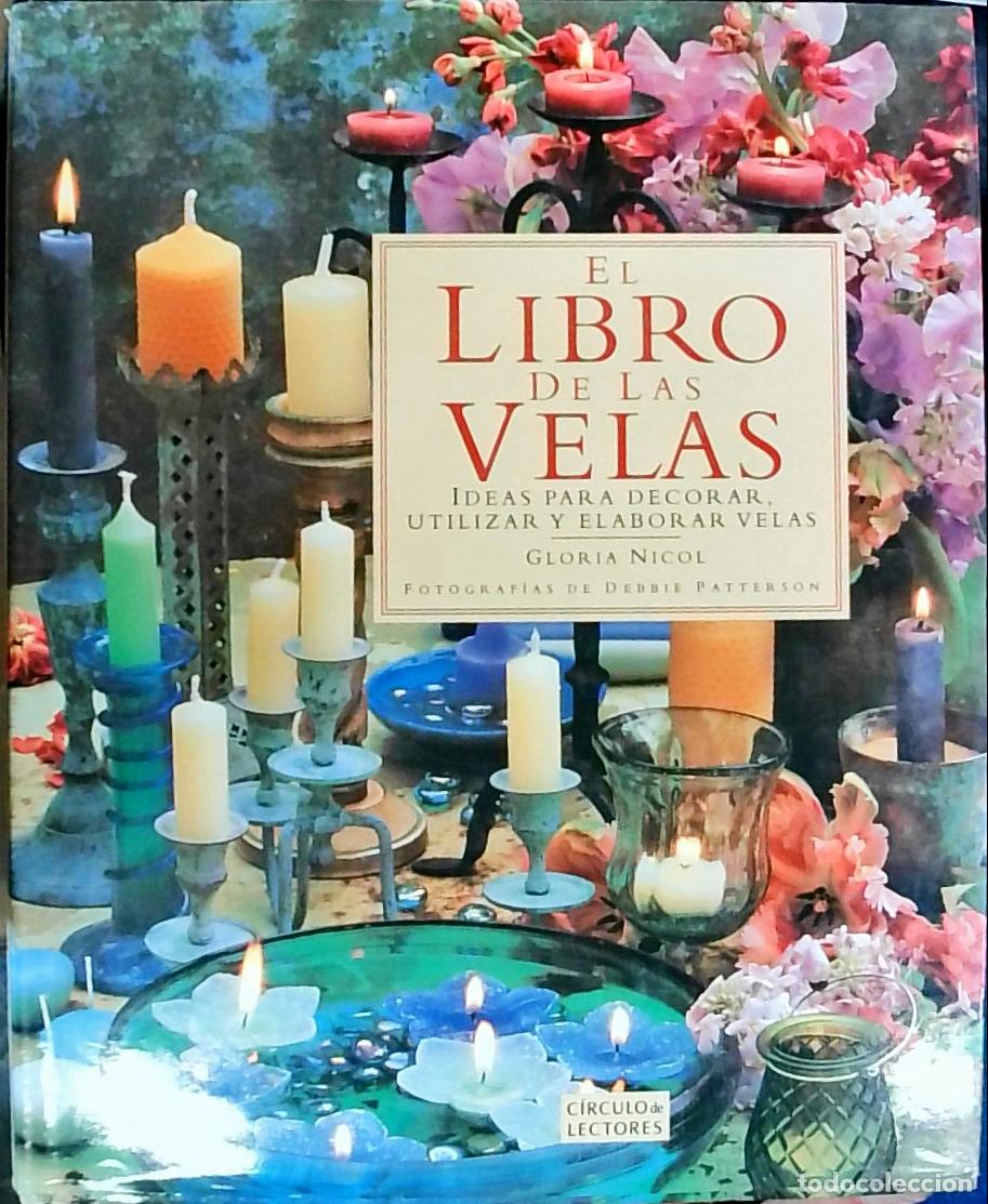 B&uuml;cher: El libro de las velas: ideas para decorar, utilizar y elaborar velas - Gloria Nicol: