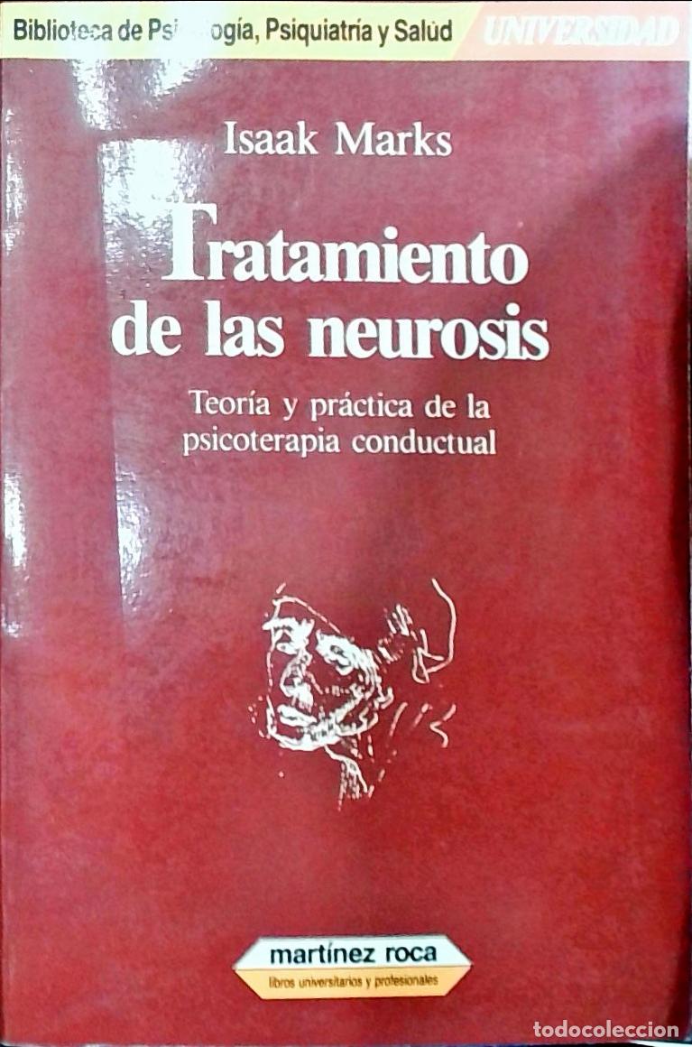 Libri di seconda mano: Tratamiento de las neurosis: teor&iacute;a y pr&aacute;ctica de la psicoterapia conductual - Isaak Marks:
