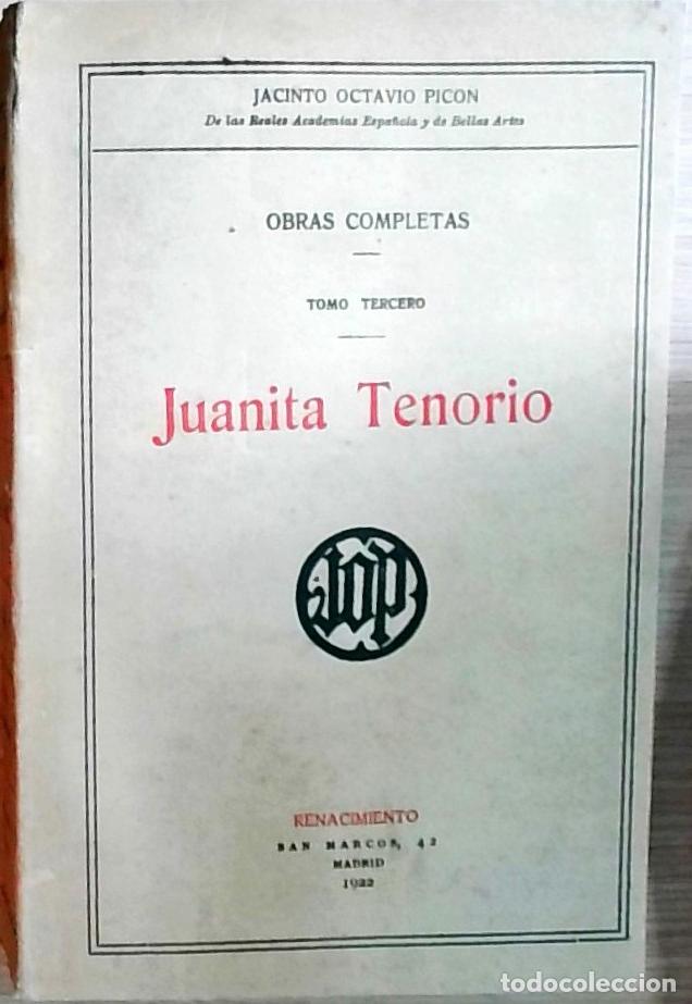 Libri di seconda mano: Juanita Tenorio. Obras completas tomo I - Jacinto Octavio Pic&oacute;n: