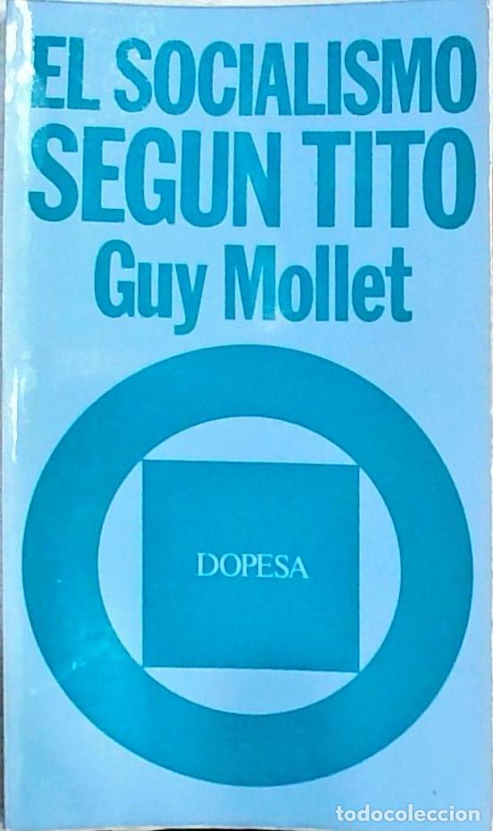 Libri di seconda mano: El socialismo seg&uacute;n Tito - Guy Mollet:
