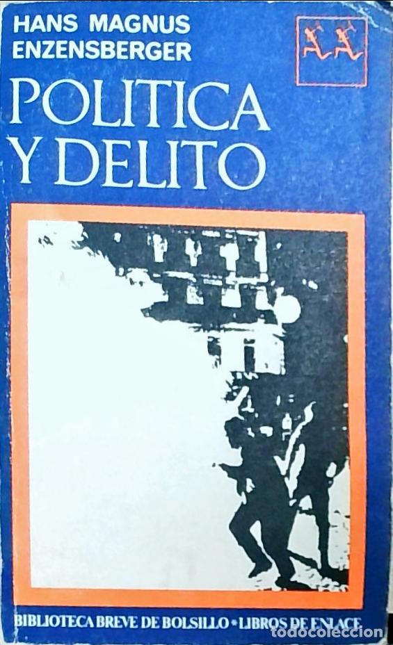 Libri di seconda mano: Pol&iacute;tica y delito - Hans Magnus Enzensberger: