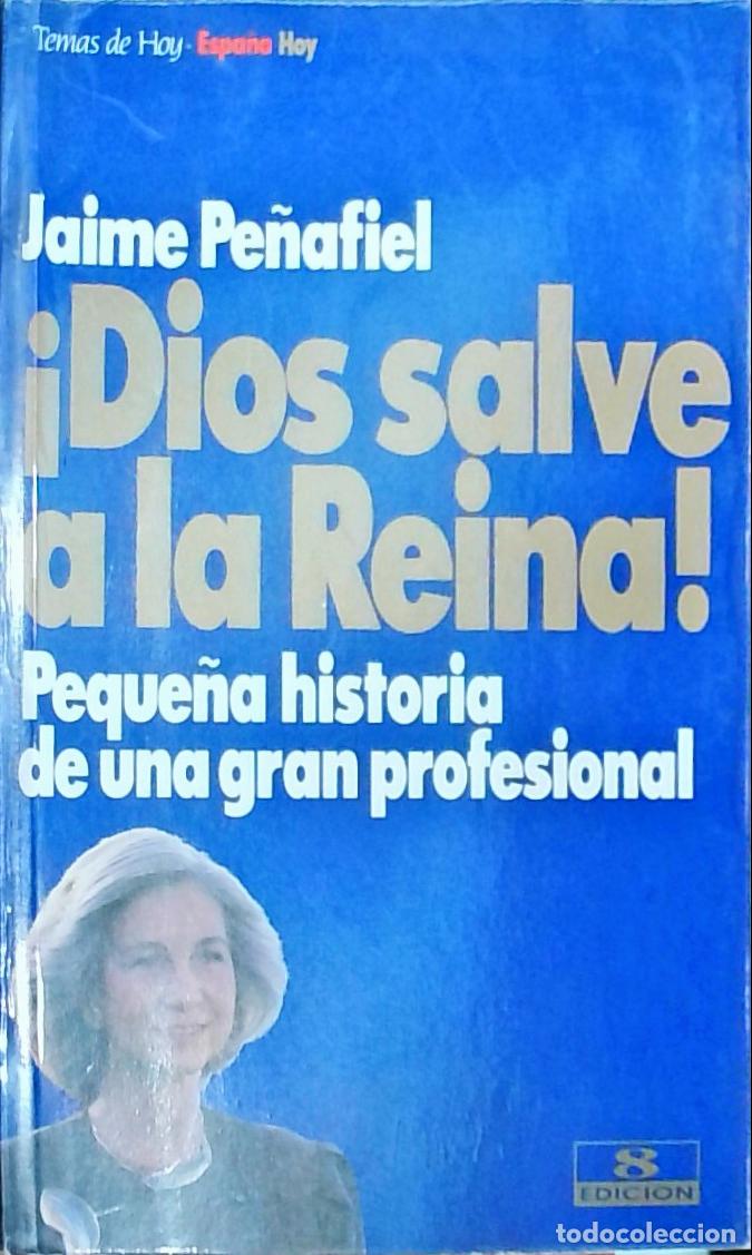 B&uuml;cher: Dios salve a la Reina! Peque&ntilde;a historia de una gran profesional - Jaime Pe&ntilde;afiel: