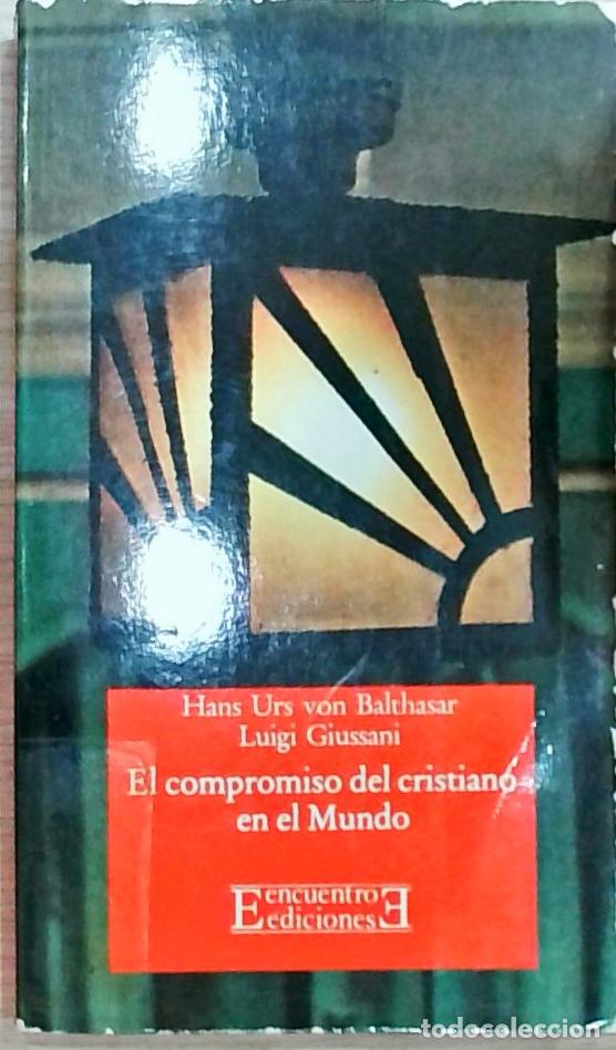 Libros: El compromiso del cristiano en el Mundo - Hans Urs von Balthasar y Luigi Giussani:
