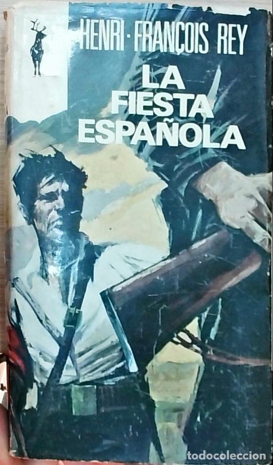 B&uuml;cher: La fiesta espa&ntilde;ola - Henri-Fran&ccedil;ois Rey: