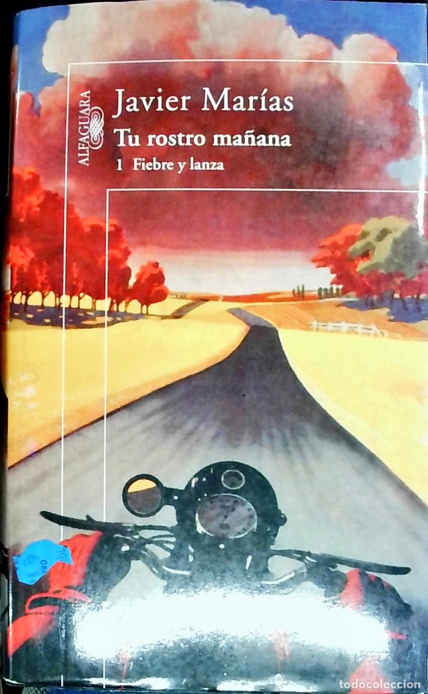 Libri di seconda mano: Tu rostro ma&ntilde;ana. 1 Fiebre y lanza - Javier Mar&iacute;as: